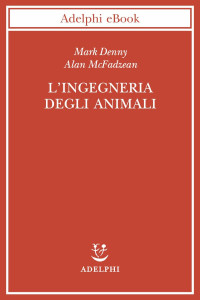 Mark Denny, Alan McFadzean — L'ingegneria degli animali