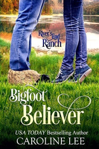 Caroline Lee — Bigfoot Believer (River's End Ranch Book 49)
