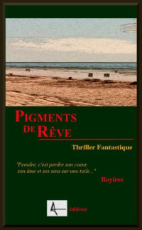 Royíres — Pigments de Rêve