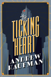 Andrew Kaufman — The Ticking Heart
