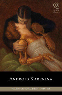 Tolstoy Leo; Winters Ben H — Android Karenina