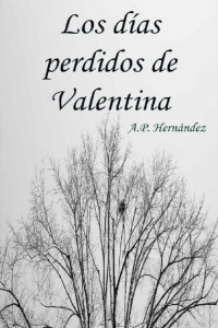 Hernández, A P — Los días perdidos de Valentina