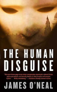 James O'Neal — The Human Disguise