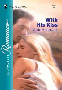 Laurey Bright — With His Kiss