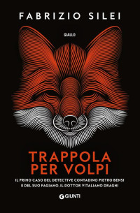 Fabrizio Silei — Trappola per volpi