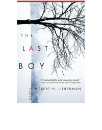Lieberman, Robert H — THE LAST BOY