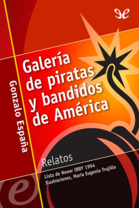 Gonzalo España — Galería de piratas y bandidos de América