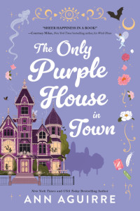 Ann Aguirre — The Only Purple House in Town (Fix-It Witches 4)