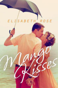 Rose Elisabeth — Mango Kisses