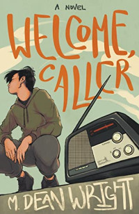 M Dean Wright — Welcome, Caller