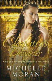 Moran Michelle — Cleopatra's Daughter