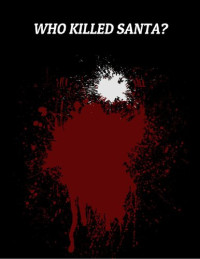 Beany Tuesday — Who Killed Santa?