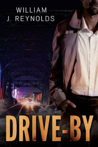 William J. Reynolds — Drive-By (A Nebraska Mystery Book 6)