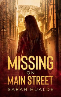 Sarah Hualde — Missing on Main Street: Honey Pot Mysteries, #1