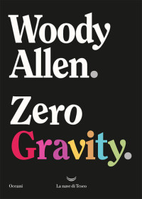 Woody Allen — Zero gravity