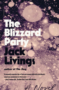 Jack Livings — The Blizzard Party: A Novel