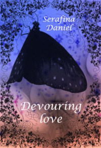 Daniel Serafina — Devouring Love