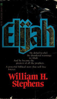 Stephens, William H — Elijah