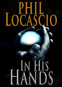 Phil Locascio — In His Hands