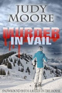 Moore Judy — Murder in Vail