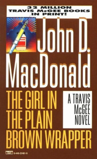 MacDonald, John D — The Girl in the Plain Brown Wrapper