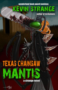 Kevin Strange, Sean Ferrari (editor) — Texas Chainsaw Mantis
