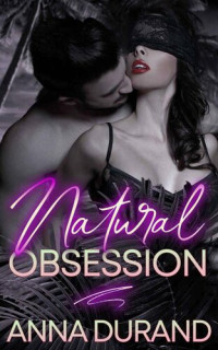 Anna Durand — Natural Obsession