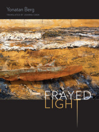 Yonatan Berg — Frayed Light