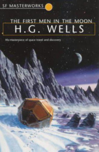 Wells, H G — The First Men in the Moon