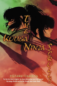 Futaro Yamada; Geoff Sant — The Kouga Ninja Scrolls