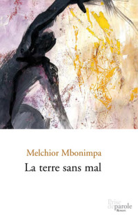 Melchior Mbonimpa — La terre sans mal