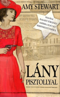 Amy Stewart — Lány pisztollyal