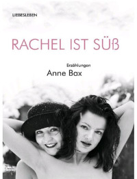 Bax, Anne — Rachel ist süß (German Edition)