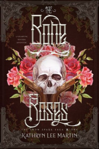 Kathryn Lee Martin — The Bone Roses