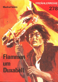 Schütz Manfred — Flammen um Duxabell