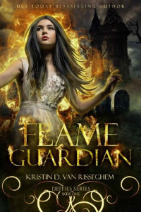 Kristin D. Van Risseghem — Flame Guardian