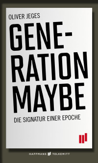 Oliver Jeges — Generation Maybe