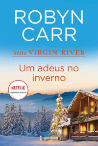 Robyn Carr — Um Adeus No Inverno