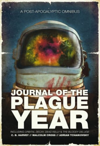 Adrian Tchaikovsky; C. B. Harvey; Malcolm Cross — Journal of the Plague Year