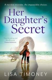 Lisa Timoney — Her Daughter's Secret