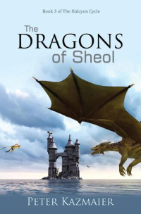 Peter Kazmaier — The Dragons of Sheol