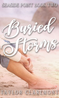 Taylor Claremont — Buried Storms: Seaside Point, #2