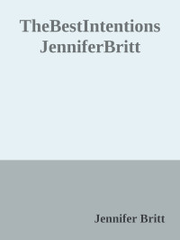 Britt Jennifer — The Best Intentions