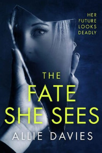 Allie Davies — The Fate She Sees