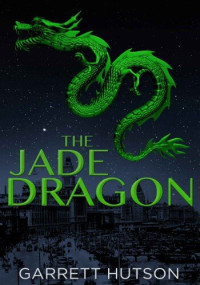 Garrett Hutson — The Jade Dragon