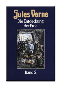 Verne Jules — Die Entdeckung Der Erde Band 2