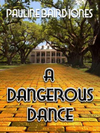 Jones, Pauline Baird — A Dangerous Dance