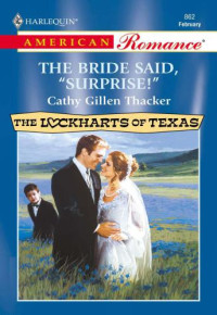 Thacker, Cathy Gillen — The Bride Said, 'Surprise!' (The Dad Next Door)