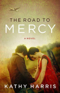 Kathy Harris — The Road to Mercy