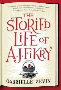 Gabrielle Zevin — The Storied Life of A. J. Fikry (movie tie-in)